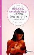 Bebegin Emzirilmesi Neden Önemlidir