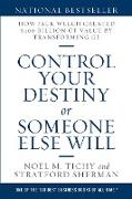 Control Your Destiny or Someone Else Will