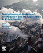 Spatiotemporal Analysis of Air Pollution and Its Application in Public Health