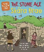 Time Travel Guides: The Stone Age and Skara Brae