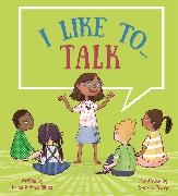 I like to... Talk