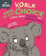 Behaviour Matters: Koala Makes the Right Choice