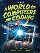 A WORLD OF COMPUTERS AND CODING