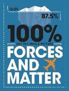 100% Get the Whole Picture: Forces and Matter