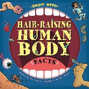 Body Bits: Hair-raising Human Body Facts