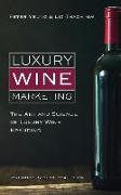 Luxury Wine Marketing: The art and science of luxury wine branding