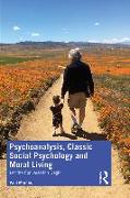 Psychoanalysis, Classic Social Psychology and Moral Living