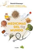 Medicinas del mundo : las terapias tradicionales que complementan la medicina moderna