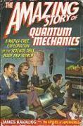 Amazing Story of Quantum Mechanics