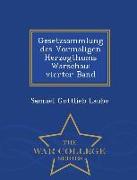 Gesetzsammlung Des Vormaligen Herzogthums Warschau: Vierter Band - War College Series