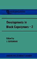 Developments in Block Copolymers - 2