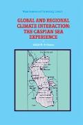 Global and Regional Climate Interaction: The Caspian Sea Experience
