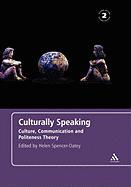 Culturally Speaking Second Edition: Culture, Communication and Politeness Theory