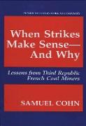 When Strikes Make Sense¿And Why