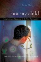 Not My Child: Contemporary Paganism & the New Spirituality