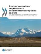Brechas Y Estándares de Gobernanza de la Infraestructura Pública En Chile Análisis de Gobernanza de Infraestructura
