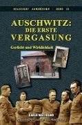 Auschwitz: Die erste Vergasung: Gerücht und Wirklichkeit