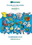 BABADADA, Français avec des articles - slovenScina, le dictionnaire visuel - Slikovni slovar