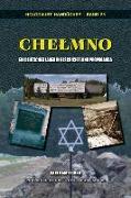 Chelmno: Ein deutsches Lager in Geschichte und Propaganda