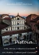 Pistoia...Arte, Storia, Cultura e Curiosità
