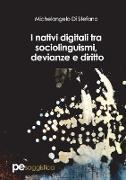 I Nativi Digitali Tra Sociolinguismi, Devianze E Diritto