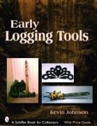 Early Logging Tools