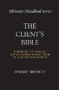 The Client's Bible: How to get select, manage, and get maximum value from your advertising agency