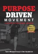 Purpose Driven Movement