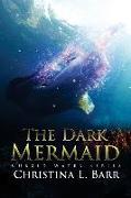 The Dark Mermaid