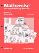 Mathercise Book a: Classroom Warm-Up Exercises