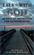 Talks With God: 30 Days of Inspiration for Entrepreneurs