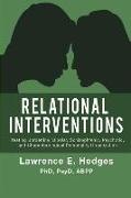 Relational Interventions: Treating Borderline, Bipolar, Schizophrenic, Psychotic, and Characterolgical Personality Organization