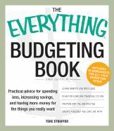 Everything Budgeting Book: Practical Advice for Spending Less, Increasing Savings, and Having More Money for the Things You Really Want