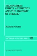Thomas Reid: Ethics, Aesthetics and the Anatomy of the Self