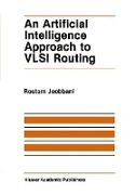 An Artificial Intelligence Approach to VLSI Routing