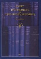Die Fragmente Der Griechischen Historiker CD-ROM Edition, Volume Institutional Licence (Network Version 6-10 Users)