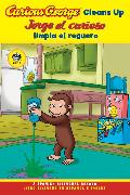 Curious George Cleans Up/Jorge El Curioso Limpia El Reguero: Bilingual English-Spanish