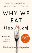 Why We Eat (Too Much)