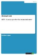 MTV - Gatekeeper for the music industry?