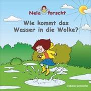 Nela forscht - Wie kommt das Wasser in die Wolke?