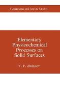 Elementary Physicochemical Processes on Solid Surfaces