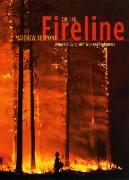 On the Fireline: Living and Dying with Wildland Firefighters