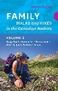 Family Walks and Hikes in the Canadian Rockies - Volume 2