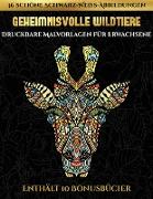 Druckbare Malvorlagen für Erwachsene (Geheimnisvolle Wildtiere): Dieses Buch besteht aus 30 Malblätter, die zum Ausmalen, Einrahmen und/oder Meditiere