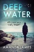 Deep Water: a gripping psychological suspense