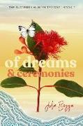 Of Dreams and Ceremonies
