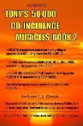 Tony's 50,000 Co-Incidence Miracles - Book #2
