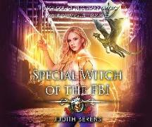 Special Witch of the FBI: An Urban Fantasy Action Adventure