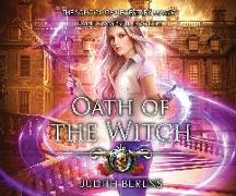 Oath of the Witch: An Urban Fantasy Action Adventure