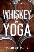 Whiskey & Yoga: Find Your Purpose